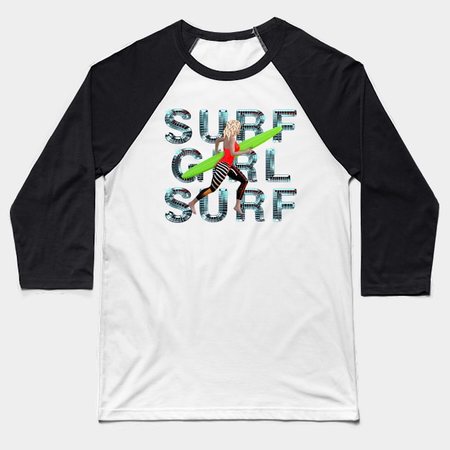 Surf Girl Surf Baseball T-Shirt by teepossible